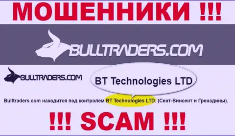 Контора, которая владеет разводилами Bulltraders Com - это BT Technologies LTD