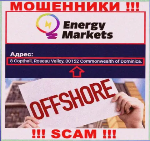 Противоправно действующая компания Energy Markets пустила корни в офшоре по адресу 8 Copthall, Roseau Valley, 00152 Commonwealth of Dominica, осторожно