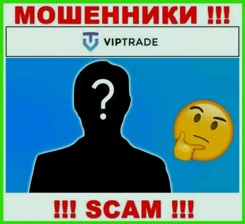 Кто же управляет internet-кидалами VipTrade Eu неизвестно