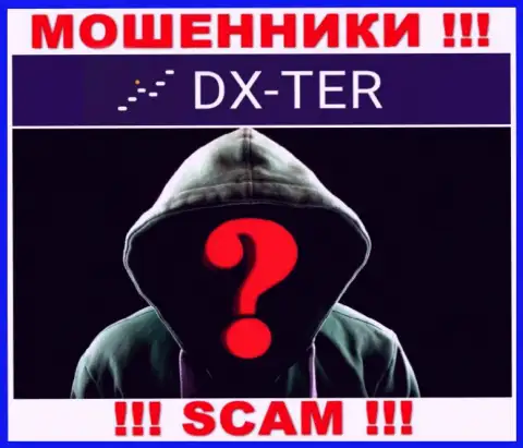 Нет возможности выяснить, кто конкретно является руководителем организации DX-Ter Com - это однозначно мошенники