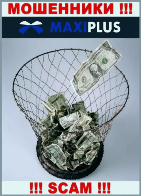 Хотите получить заработок, имея дело с организацией MaxiPlus ??? Данные internet мошенники не позволят