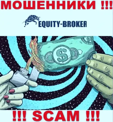 Имейте в виду, что совместная работа с брокерской конторой Equity Broker крайне опасная, оставят без денег и не успеете глазом моргнуть