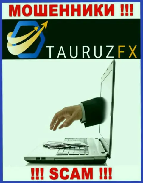 Невозможно забрать обратно финансовые вложения из дилинговой организации Tauruz FX, следовательно ни копеечки дополнительно отправлять не нужно