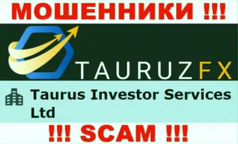 Инфа про юридическое лицо обманщиков TauruzFX - Taurus Investor Services Ltd, не спасет Вас от их лап