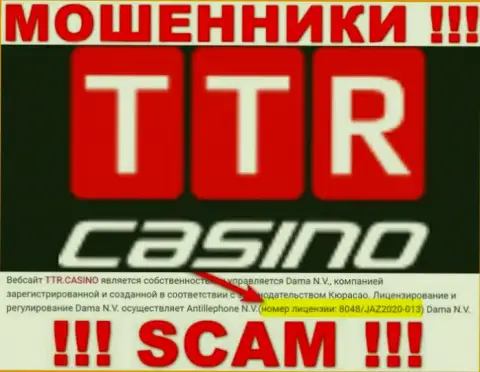 TTR Casino это простые МОШЕННИКИ !!! Завлекают доверчивых людей в сети наличием лицензионного документа на web-сайте