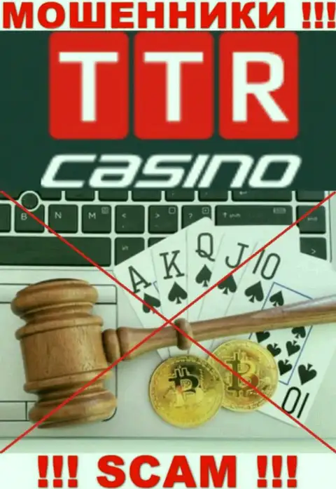 Имейте в виду, контора TTR Casino не имеет регулятора это ВОРЫ !!!