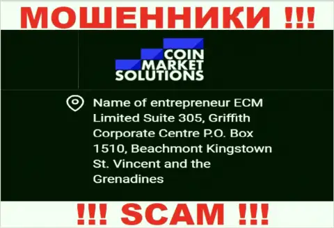 CoinMarketSolutions - это ШУЛЕРА, спрятались в оффшорной зоне по адресу: Suite 305, Griffith Corporate Centre P.O. Box 1510, Beachmont Kingstown St. Vincent and the Grenadines