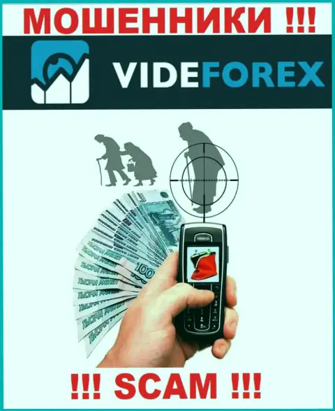 Вы с легкость сможете попасть в капкан компании VideForex Com, их представители отлично знают, как обмануть доверчивого человека