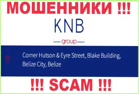 Вложенные деньги из KNB Group забрать назад не получится, ведь пустили корни они в оффшорной зоне - Корнер Хутсон энд Эйр Стрит, Блейк Билдинг, Белиз-Сити, Белиз