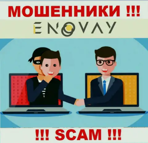 Все, что нужно интернет мошенникам EnoVay Com - это подтолкнуть Вас взаимодействовать с ними
