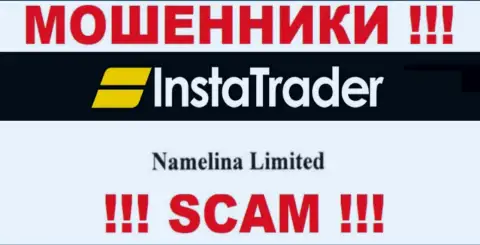 Юр лицо компании InstaTrader Net - это Namelina Limited, инфа позаимствована с официального сервиса